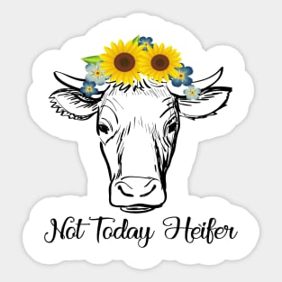 Not Today Heifer, Not my Pasture, Funny Cow Saying Sticker